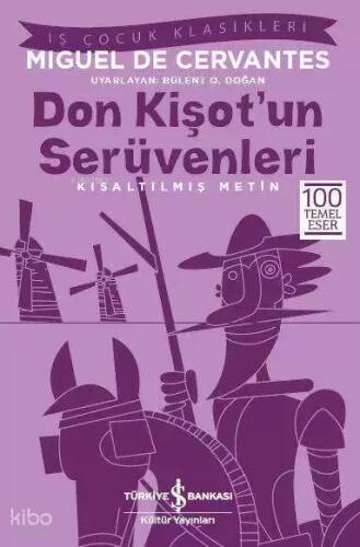 Don Kişot'un Serüvenleri (Kısaltılmış Metin); 100 Temel Eser - 1
