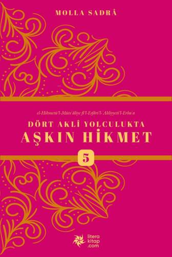 Dört Akli Yolculukta Aşkın Hikmet 5 (Esfârü’l Erba‘a) - 1