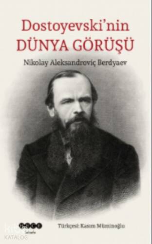 Dostoyevski’nin Dünya Görüşü - 1