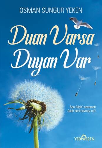 Duan Varsa Duyan Var;Sen Allah'ı Seversen Allah Seni Sevmez mi? - 1