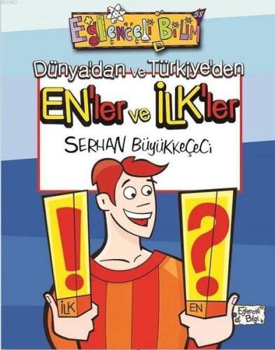Dünya'dan ve Türkiye'den En'ler ve İlk'ler - 1