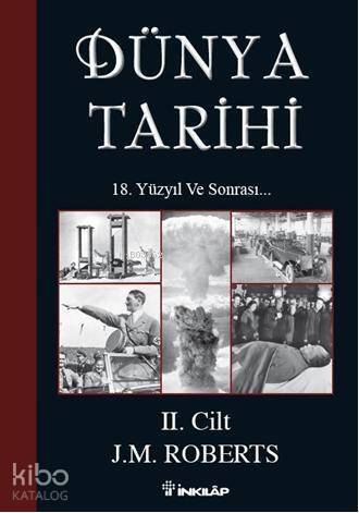 Dünya Tarihi II. Cilt; 18. Yüzyıl ve Sonrası... - 1