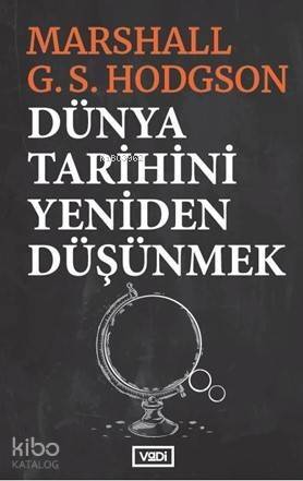 Dünya Tarihini Yeniden Düşünmek - 1