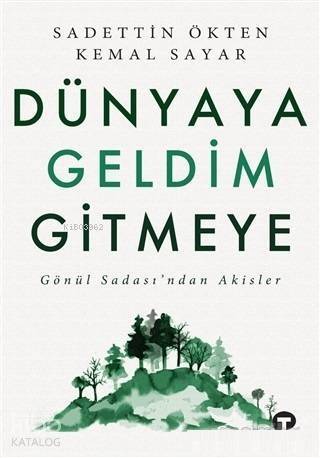 Dünyaya Geldim Gitmeye Gönül Sadası'ndan Akisler - 1