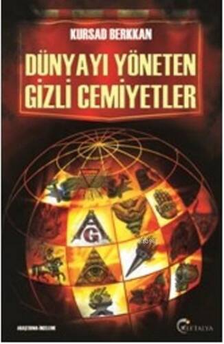 Dünyayı Yöneten Gizli Cemiyetler - 1