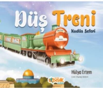 Düş Treni Kudüs Seferi - 1