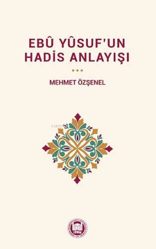 Ebû Yûsuf’un Hadis Anlayışı - 1