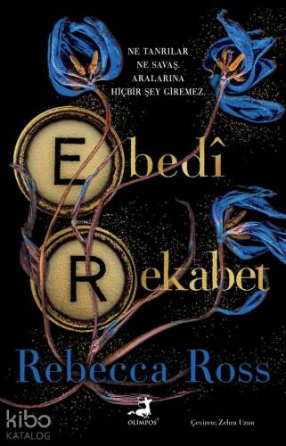 Ebedi Rekabet;Ne Tanrılar Ne Savaş Aralarına Hiçbirşey Giremez - 1