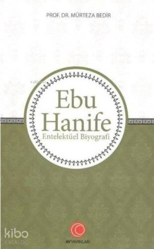 Ebu Hanife;Entelektüel Biyografi - 1