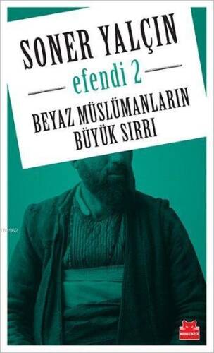 Efendi 2; Beyaz Müslümanların Büyük Sırrı - 1