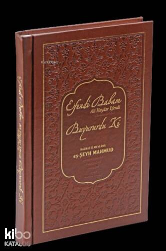 Efendi Babam Ali Haydar Efendi (k.s.) Buyurur ki - 1