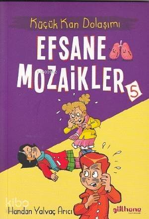 Efsane Mozaikler 5 - Küçük Kan Dolaşımı - 1