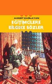 Eğitimcilere Bilgece Sözler - 1
