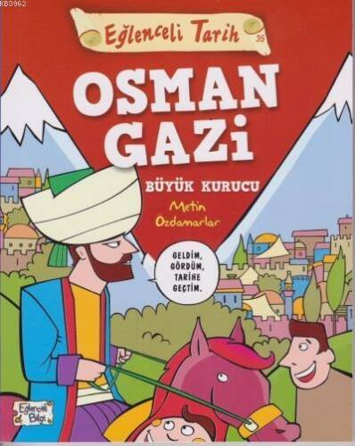 Eğlenceli Tarih 35 Osman Gazi Büyük Kurucu - 1