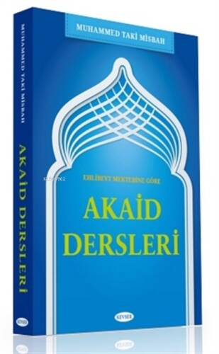 Ehl-i Beyt Mektebine Göre Akaid Dersleri - 1