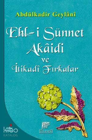 Ehl-i Sünnet Akaidi ve İtikadi Fırkalar - 1