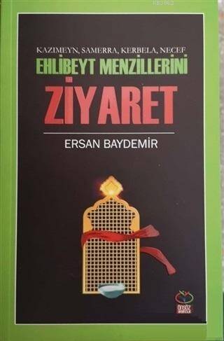 Ehlibeyt Mezillerini Ziyaret - Kazımeyn Samerra Kerbela Necef - 1