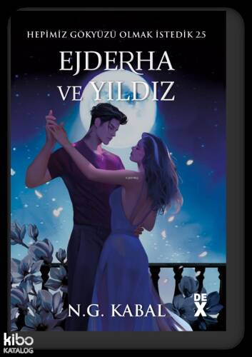 Ejderha ve Yıldız ;Hepimiz Gökyüzü Olmak İstedik 2.5 - 1