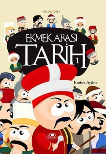 Ekmek Arası Tarih 1; Osmanlı Tarihi - 1