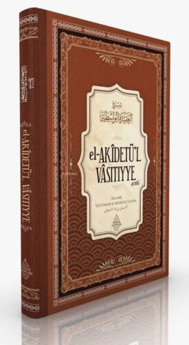 El-Akîdetü’l Vâsıtıyye Şerhi - 1