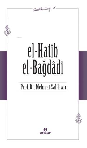 El-Hatîb El-Bağdâdî - Öncülerimiz 16 - 1