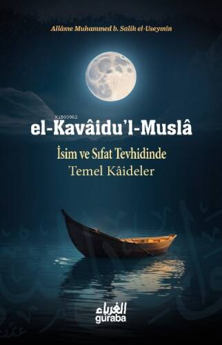 el Kavaidul Musla; İsim ve Sıfat Tevhidinde Temel Kaideler - 1