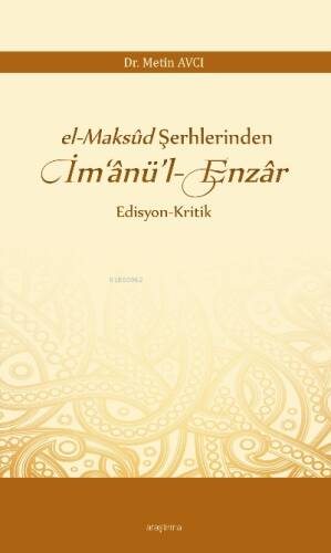 el-Maksûd Şerhlerinden İm‘ânü’l-Enzâr - 1