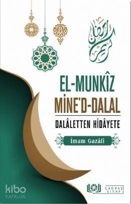 El-Munkîz Mine'd-Dalal Dalâletten Hidâyete - 1