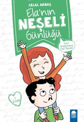 Elanın Neşeli Günlüğü (Kitap 1); Sınıf Başkanımız Kim Olacak - 1