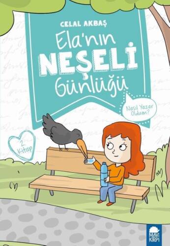 Elanın Neşeli Günlüğü (Kitap 2); Nasıl Yazar Oldum? - 1