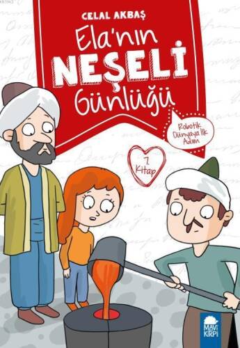 Elanın Neşeli Günlüğü (Kitap 7); Robotik Dünyaya İlk Adım - 1