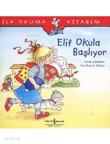 Elif Okula Başlıyor; İlk Okuma Kitabım - 1