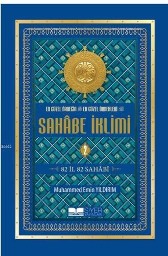 En Güzel Örneğin En Güzel Örnekleri Sahabe İklimi 2.Cilt; 82 İl 82 Sahabi-Ciltli Şamua; 82 İl 82 Sahabi - 1