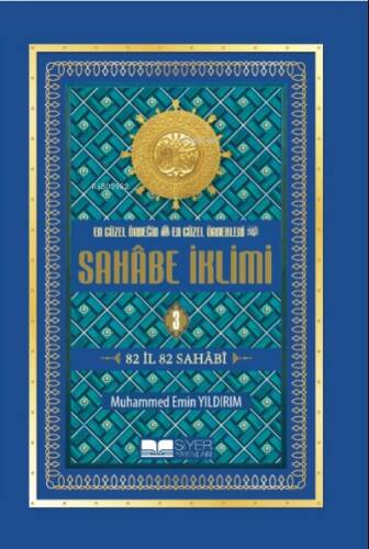 En Güzel Örneğin En Güzel Örnekleri Sahabe İklimi 3. Cilt Ciltli İthal Kağıt;82 İl 82 Sahabi - 1