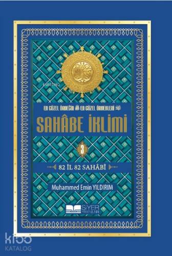 En Güzel Örneğin En Güzel Örnekleri Sahabe İklimi 3. Cilt Karton Kapak;82 İl 82 Sahabi - 1