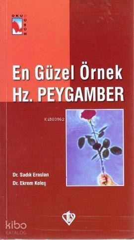 En Güzel Örnek Hz. Peygamber - 1