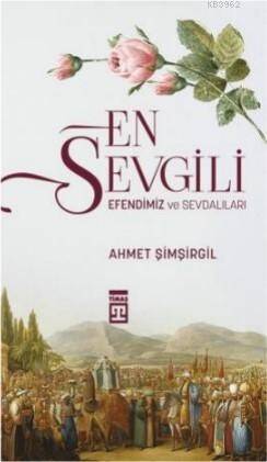 En Sevgili / Efendimiz ve Sevdalıları - 1