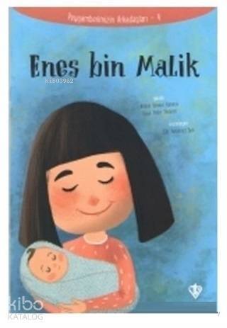 Enes Bin Malik - Peygamberimizin Arkadaşları 4 - 1