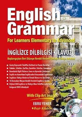 English Grammar - İngilizce Dilbilgisi Kılavuzu; For Learners Elementary to Advanced - 1