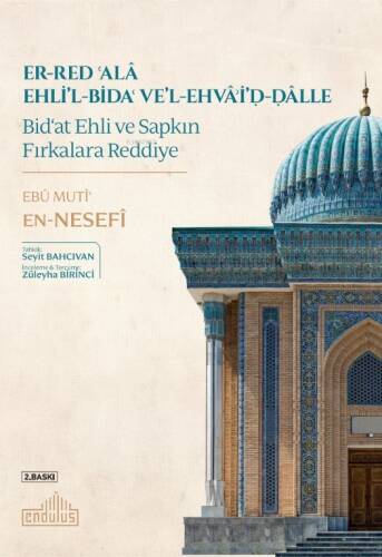 er-Red ʿalâ Ehli’l-Bidaʿ ve’l-Ehvâʾi’d-Dâlle Bid‘at Ehli ve Sapkın Fırkalara Reddiye - 1