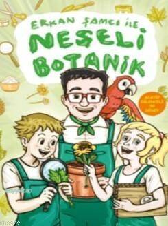 Erkan Şamcı ile Neşeli Botanik; Acayip Eğlenceli 50 Deney - 1