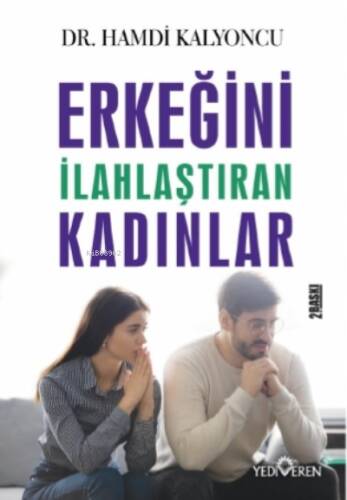 Erkeğini İlahlaştıran Kadınlar - 1
