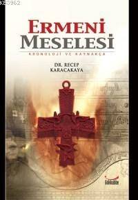 Ermeni Meselesi; Kronoji ve Kaynakça - 1