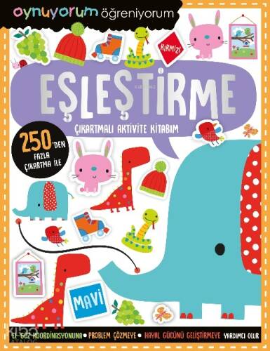 Eşleştirme Çıkartmalı Aktivite Kitabım;Oynuyorum Öğreniyorum - 1
