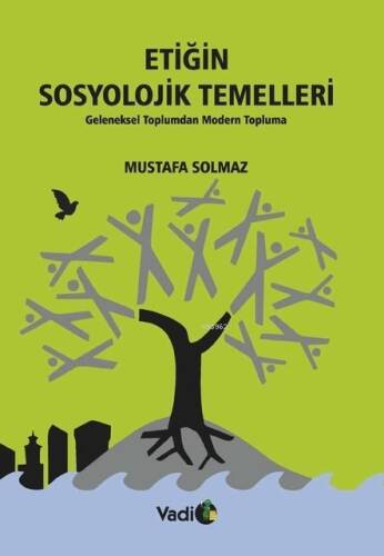 Etiğin Sosyolojik Temelleri; Geleneksel Toplumdan Modern Topluma - 1