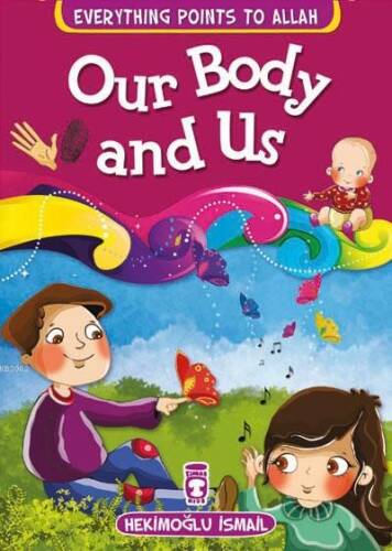 Everything Points to Allah - Our Body and Us - 1