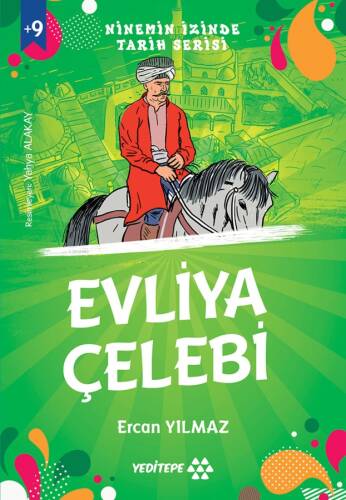 Evliya Çelebi ;Ninemin İzinde Tarih Serisi - 1