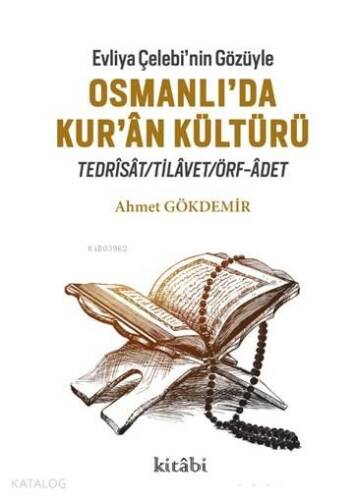 Evliya Çelebi'nin Gözüyle Osmanlı'da Kur-an Kültürü - 1