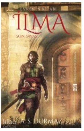 Evrenin Kitabı İlma – 4 / Son Savaş - 1