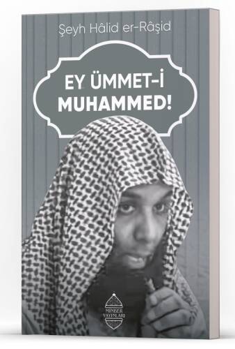 Ey Ümmet-i Muhammed! - 1
